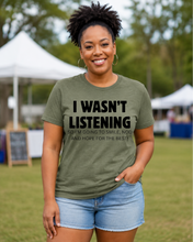 Load image into Gallery viewer, I Wasn't Listening Graphic Tee

